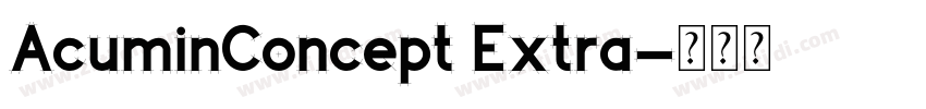 AcuminConcept Extra字体转换